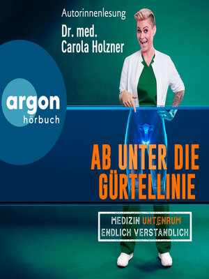 cover image of Ab unter die Gürtellinie--Medizin untenrum endlich verständlich (Ungekürzte Lesung)